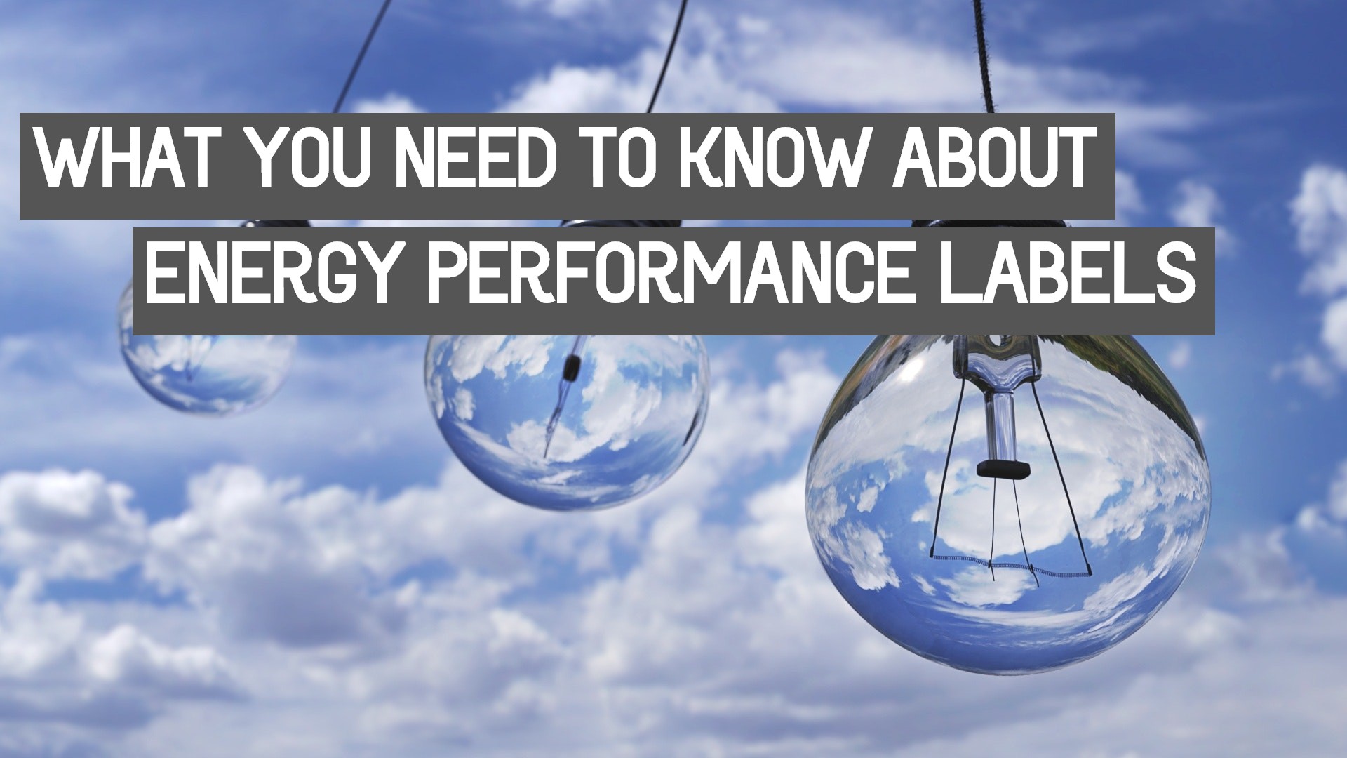 What You Need To Know About Energy Performance Labels
